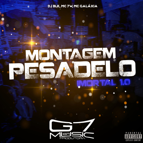 Montagem Pesadelo Imortal 1.0 ft. MC 7W & MC GALÁXIA | Boomplay Music