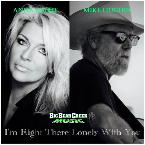 I'm Right There Lonely with You ft. Anna Marie | Boomplay Music