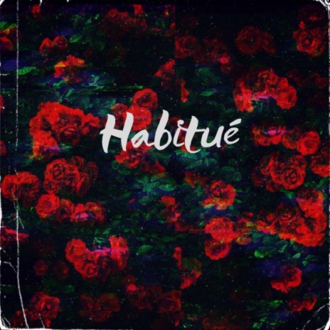 Habitué | Boomplay Music