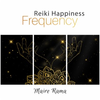 Reiki Happiness Frequency: Angel Calmness, Solfeggio Zen Voyage