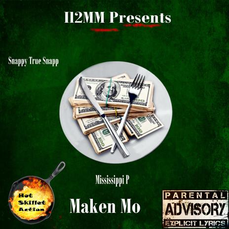 Maken Mo ft. Mississippi P | Boomplay Music