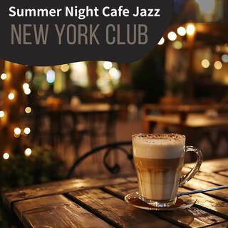 Summer Night Cafe Jazz