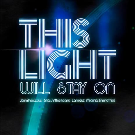 This light will stay on ft. Jenny Fragouli & Lennique | Boomplay Music