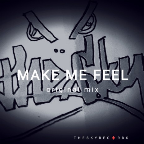 Make Me Feel (Original Mix) | Boomplay Music