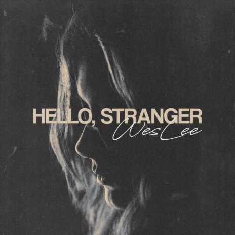 Hello, Stranger | Boomplay Music