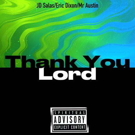 Thank You Lord ft. J.D. Salas & Eric Dixon | Boomplay Music