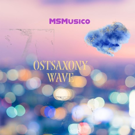 OstSaxony Wave | Boomplay Music