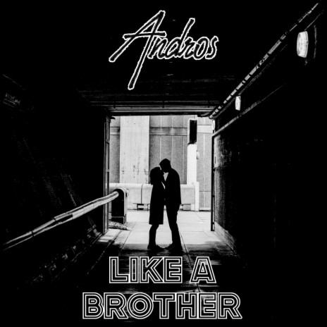 Like a Brother | Boomplay Music