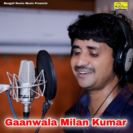 Gaanwala Milan Kumar | Boomplay Music