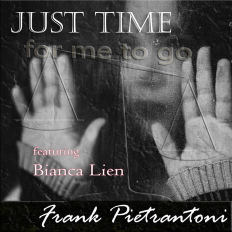 Just Time For Me To Go ft. Bianca Lien | Boomplay Music