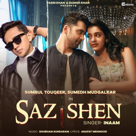 Sazishen ft. Sumbul Touqeer & Sumedh Mudgalkar | Boomplay Music