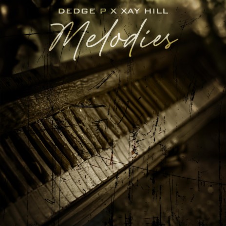Melodies ft. Xay Hill | Boomplay Music