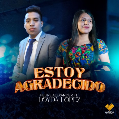 Estoy Agradecido ft. Loyda López | Boomplay Music