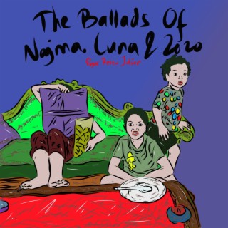 The Ballads of Najma, Luna & Zozo