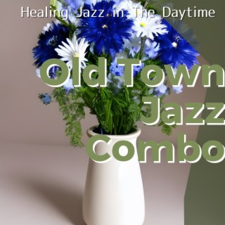 Healing Jazz in the Daytime