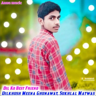 Dil Ko Best Friend