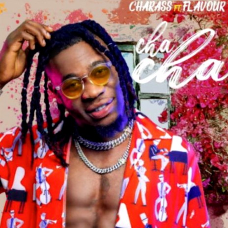 Cha Cha ft. Flavour | Boomplay Music