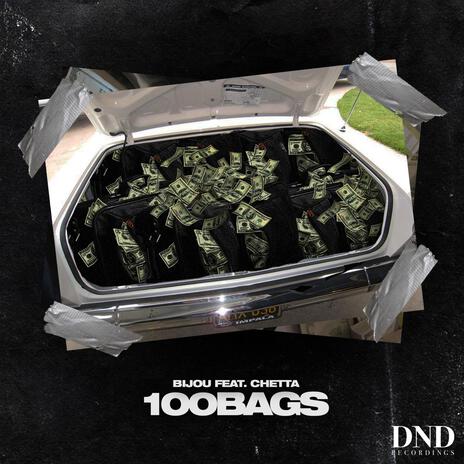 100 Bags ft. Chetta | Boomplay Music