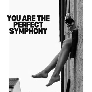 You Are The Perfect Symphony