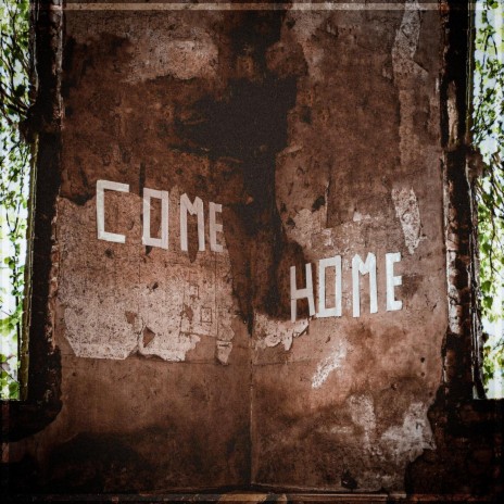 Come Home | Boomplay Music