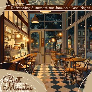 Refreshing Summertime Jazz on a Cool Night