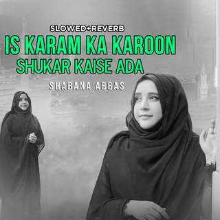 Is Karam Ka Karoon Shukar Kaise Ada (Lofi-Mix)