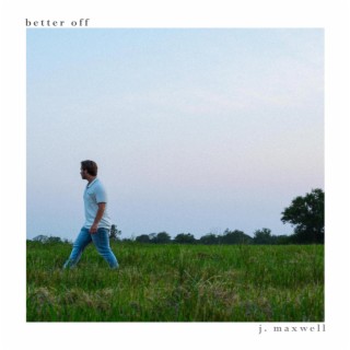 Better Off lyrics | Boomplay Music