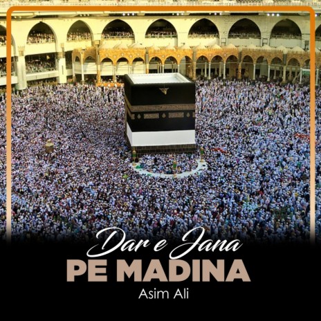 Dar e Jana Pe Madina | Boomplay Music