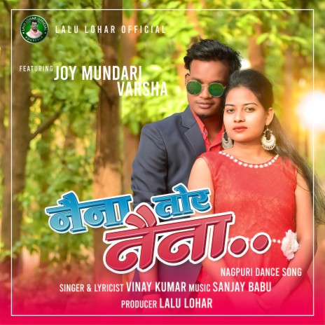 Naina Tor Naina ft. JOY MUNDARI & VARSHA | Boomplay Music