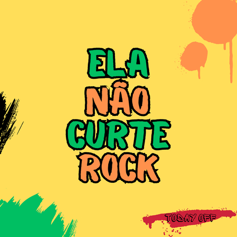 Ela Não Curte Rock | Boomplay Music