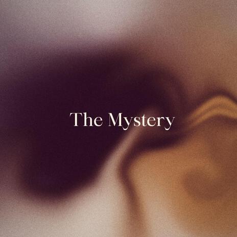 The Mystery | Boomplay Music