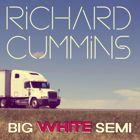 Big White Semi (Radio Edit) | Boomplay Music