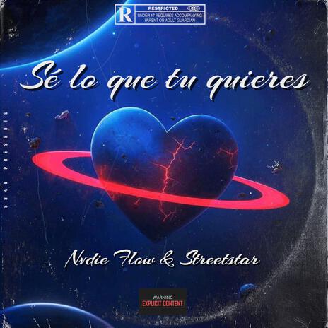 Se lo que tu quieres ft. Streetstar | Boomplay Music