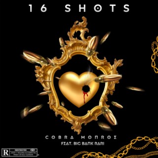 16 Shots ft. Big Bank Rari lyrics | Boomplay Music