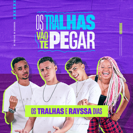 Os Tralhas Vão te Pegar ft. Rayssa Dias | Boomplay Music