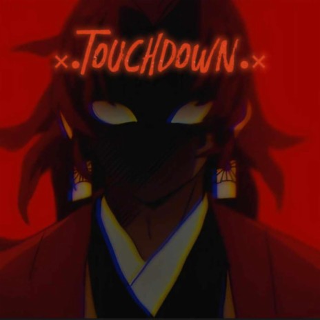 TOUCHDOWN | Boomplay Music