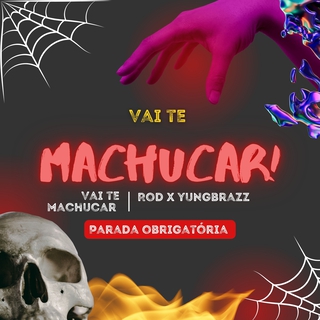 Vai te machucar!