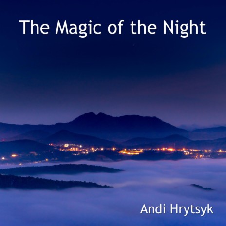 The Magic of the Night | Boomplay Music