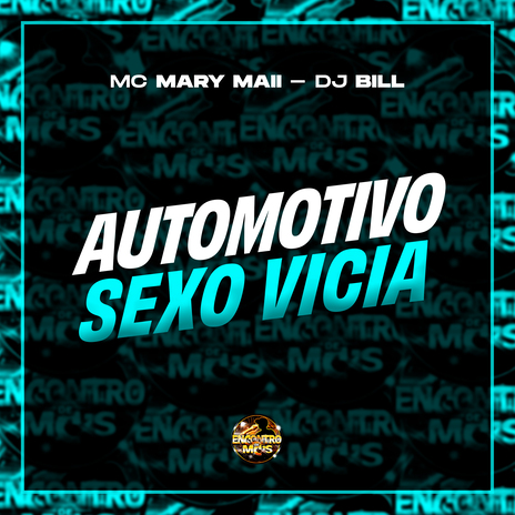 Automotivo Sexo Vicia ft. DJ Bill | Boomplay Music