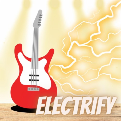 Electrify | Boomplay Music