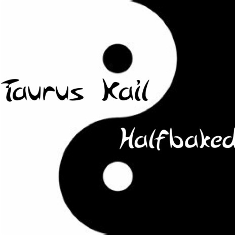 Home Boyz - Taurus Kail (Halfbaked902)