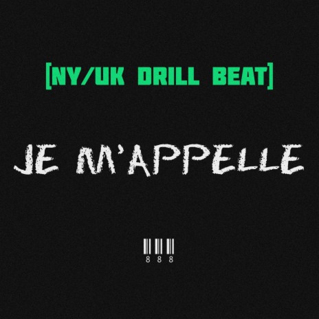 JE M'APPELLE (NY/UK DRILL BEAT) | Boomplay Music