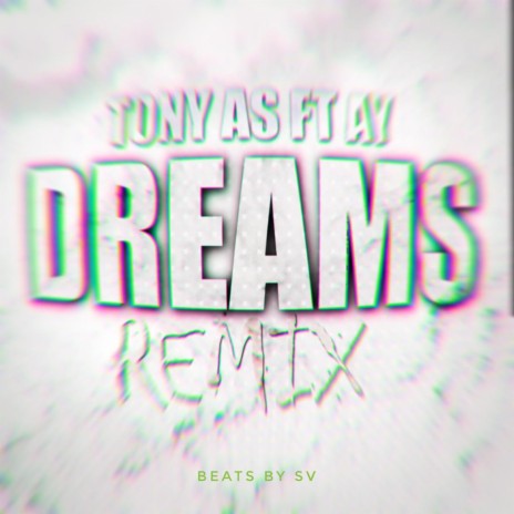 Dreams 2 (feat. Ay) (Remix) | Boomplay Music