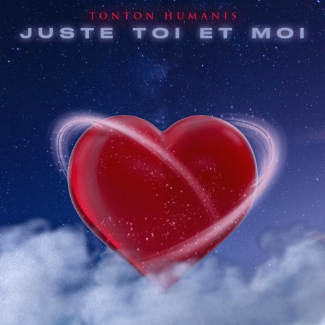 Juste toi et moi | Boomplay Music