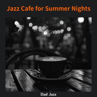 Jazz Cafe for Summer Nights