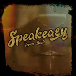 Speakeasy lyrics | Boomplay Music