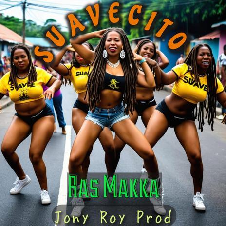 Suavecito ft. jony roy | Boomplay Music