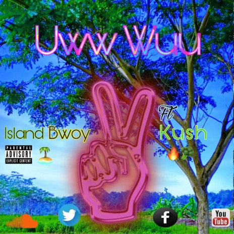 Uww Wuu ft. Kush | Boomplay Music