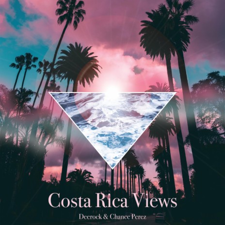 Costa Rica Views ft. Chance Perez | Boomplay Music