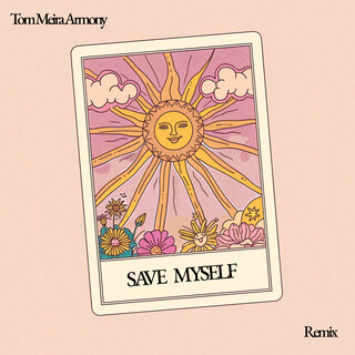 Save Myself - Tom Meira Armony Remix